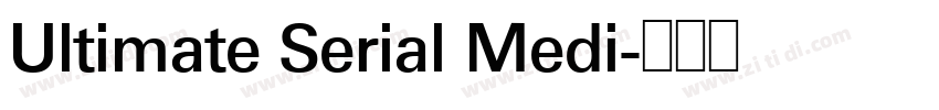 Ultimate Serial Medi字体转换